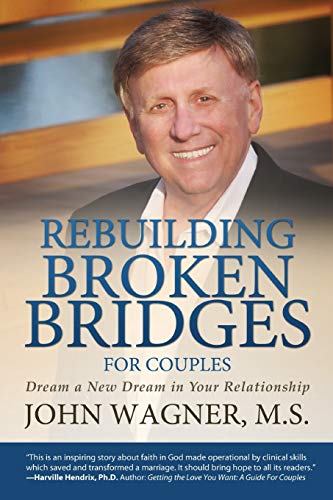 Imagen de archivo de Rebuilding Broken Bridges for Couples: Dream a New Dream in Your Relationship a la venta por ThriftBooks-Atlanta