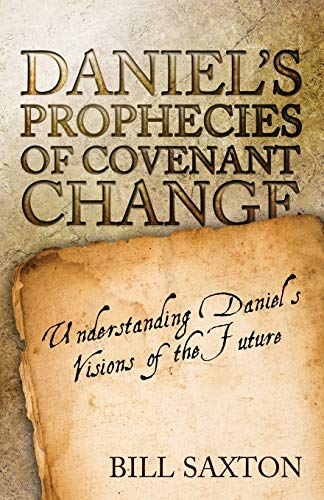 Imagen de archivo de Daniel's Prophecies of Covenant Change a la venta por Better World Books