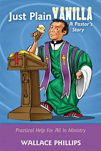 Stock image for Just Plain Vanilla: A Pastor's Story for sale by Chiron Media