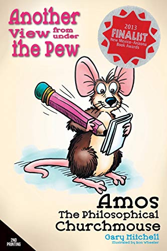 9781632325402: Amos the Philosophical Churchmouse: Another View from Under the Pew