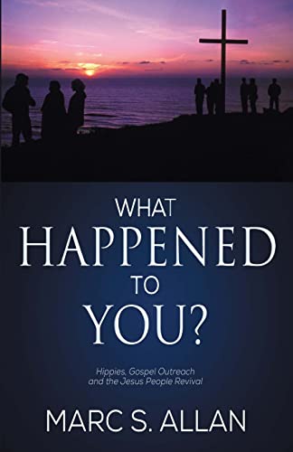 Beispielbild fr What Happened To You?: Hippies, Gospel Outreach, and the Jesus People Revival zum Verkauf von ThriftBooks-Dallas