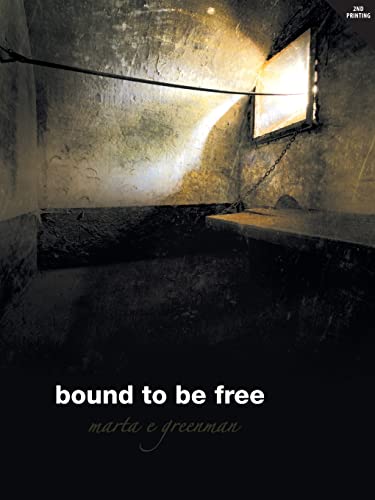 Stock image for Bound To Be Free for sale by Red's Corner LLC