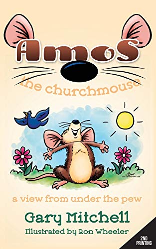 9781632327727: Amos the Churchmouse: A View from Under the Pew