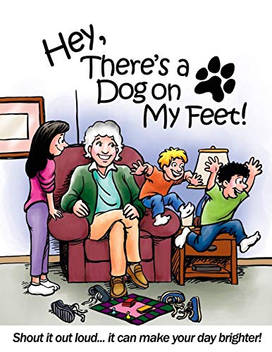 Stock image for Hey, There's a Dog On My Feet! for sale by Half Price Books Inc.