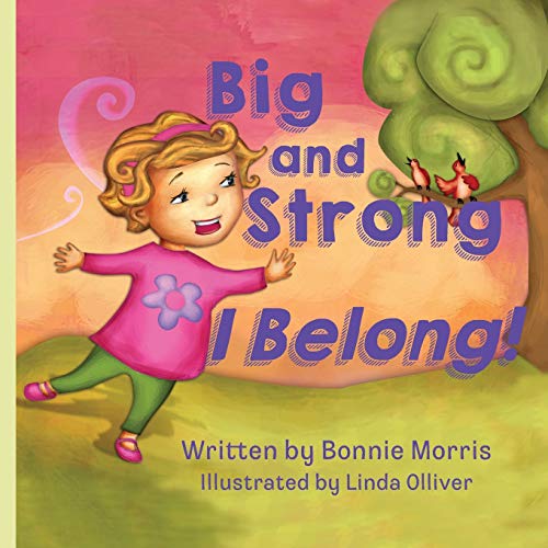 Beispielbild fr Big and Strong . I Belong! zum Verkauf von Wonder Book