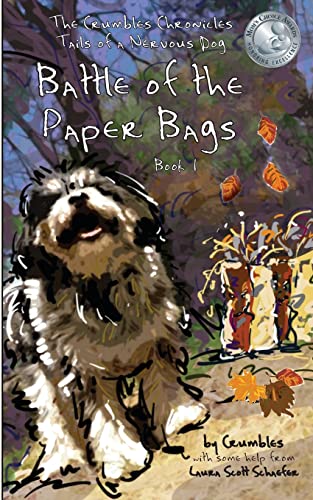 Beispielbild fr The Crumbles Chronicles: Tails of a Nervous Dog--Battle of the Paper Bags zum Verkauf von Ezekial Books, LLC