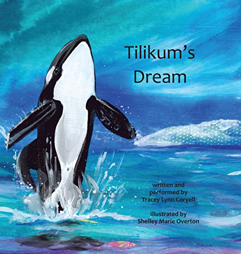 9781632330413: Tilikum's Dream by Tracey Lynn Coryell (2015-08-02)