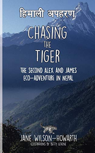 Stock image for Chasing the Tiger: The Second Alex and James Eco-Adventure in Nepal (2) for sale by AwesomeBooks