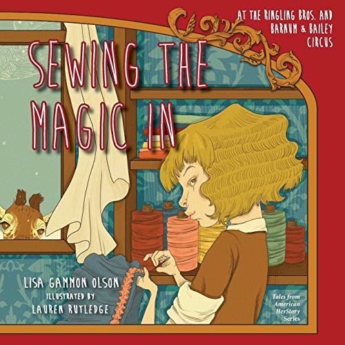 9781632331243: Sewing The Magic In At The Ringling Bros. And Barnum & Bailey Circus (Tales from American HerStory)