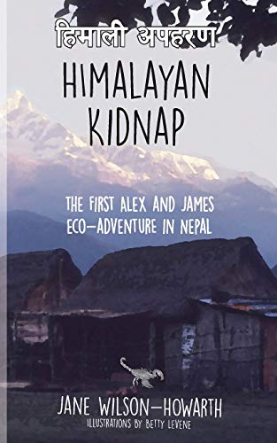Beispielbild fr Himalayan Kidnap: The First Alex and James Eco-Adventure in Nepal: Volume 1 (The Alex and James Eco-Adventures in Nepal) zum Verkauf von AwesomeBooks