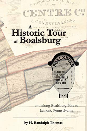 9781632332752: A Historic Tour of Boalsburg and along Boalsburg Pike to Lemont, Pennsylvania