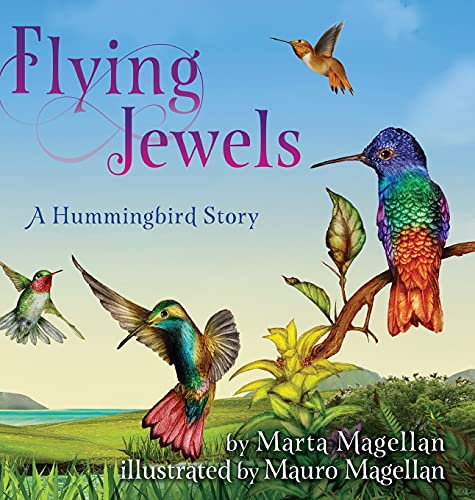 Stock image for Flying Jewels: A Hummingbird Story for sale by ThriftBooks-Atlanta