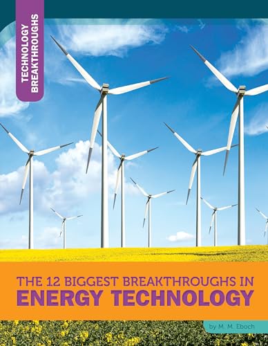 Stock image for The 12 Biggest Breakthroughs in Energy Technology for sale by Better World Books