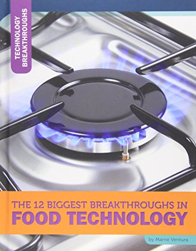 Imagen de archivo de The 12 Biggest Breakthroughs in Food Technology a la venta por Better World Books: West