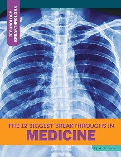 Stock image for The 12 Biggest Breakthroughs in Medicine for sale by Better World Books