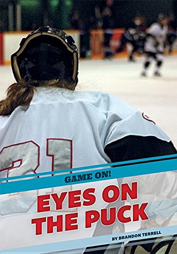 Beispielbild fr Eyes on the Puck (Game On!) zum Verkauf von BooksRun