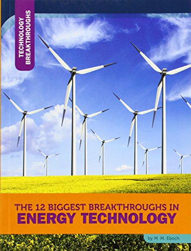 Imagen de archivo de The 12 Biggest Breakthroughs in Energy Technology a la venta por Better World Books