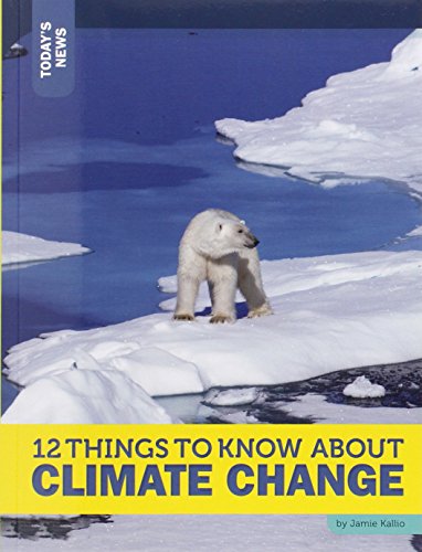 Beispielbild fr 12 Things to Know about Climate Change zum Verkauf von ThriftBooks-Atlanta