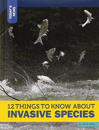 Imagen de archivo de 12 Things to Know about Invasive Species (Today's News) a la venta por HPB Inc.