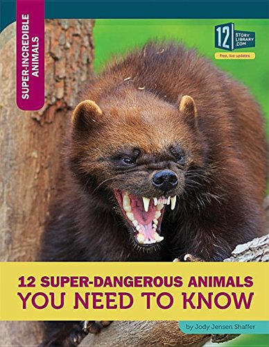 9781632351364: 12 Super-Dangerous Animals You Need to Know (Super-incredible Animals)