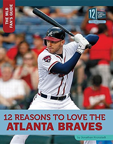 Stock image for 12 Reasons to Love the Atlanta Braves for sale by ThriftBooks-Dallas