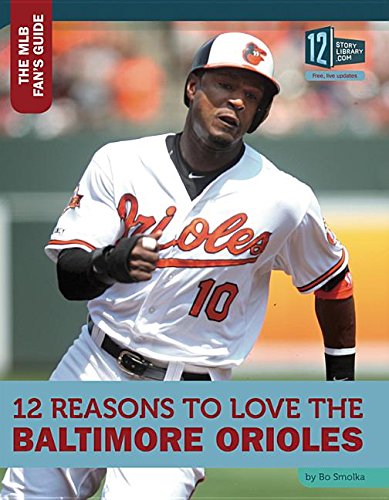 Imagen de archivo de 12 Reasons to Love the Baltimore Orioles a la venta por Better World Books