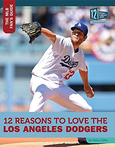 Beispielbild fr 12 Reasons to Love the Los Angeles Dodgers zum Verkauf von ThriftBooks-Dallas