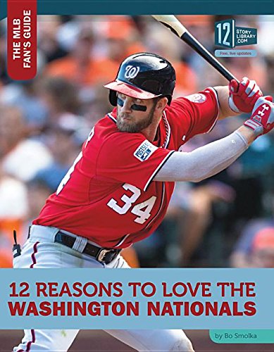 Stock image for 12 Reasons to Love the Washington Nationals for sale by Better World Books