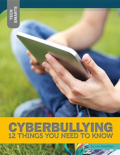 Stock image for Cyberbullying: 12 Things You Need to Know (Tech Smarts) for sale by BooksRun