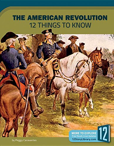 Beispielbild fr The American Revolution: 12 Things to Know (America at War) zum Verkauf von Irish Booksellers