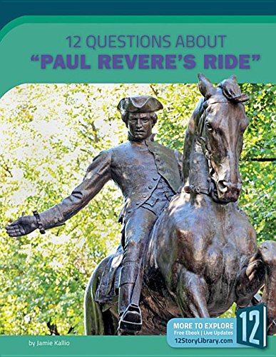 Stock image for 12 Questions about Paul Revere's Ride for sale by ThriftBooks-Atlanta