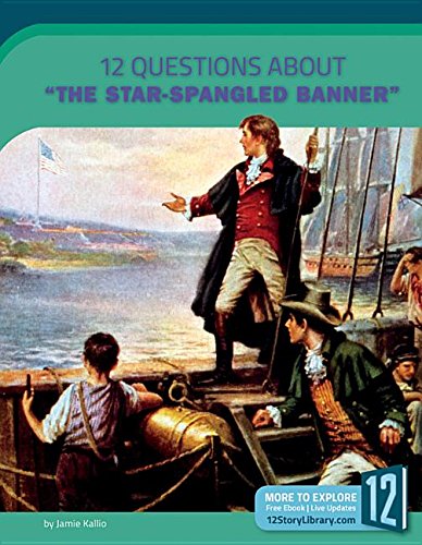 Stock image for 12 Questions about the Star-Spangled Banner for sale by Better World Books