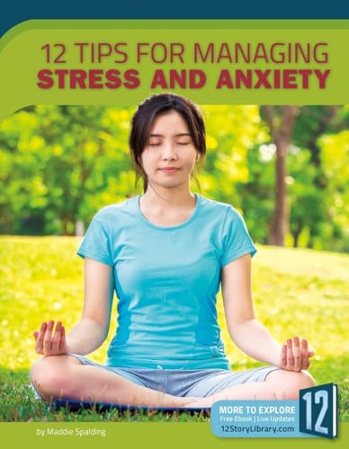 Stock image for 12 Tips for Managing Stress and Anxiety for sale by Better World Books