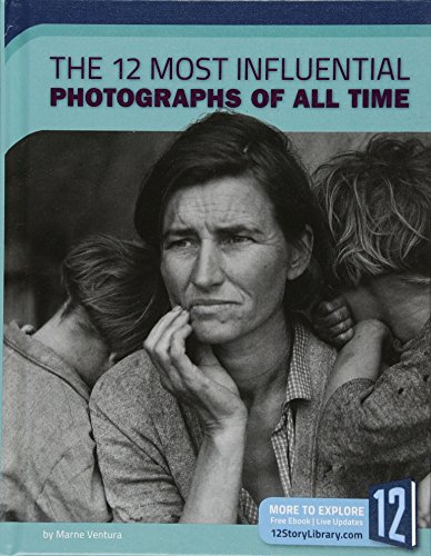 Imagen de archivo de The 12 Most Influential Photographs of All Time a la venta por Better World Books