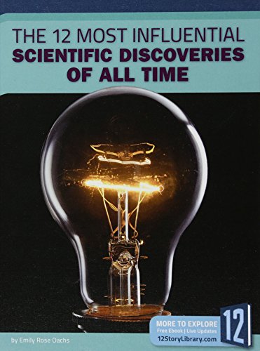 Beispielbild fr The 12 Most Influential Scientific Discoveries of All Time zum Verkauf von Buchpark