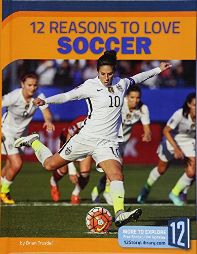 Beispielbild fr 12 Reasons to Love Soccer zum Verkauf von Buchpark