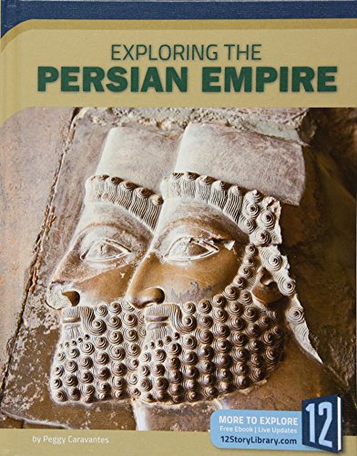 Imagen de archivo de Exploring the Persian Empire (Exploring Ancient Civilizations) a la venta por Irish Booksellers