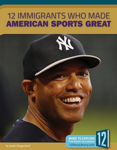 Beispielbild fr 12 Immigrants Who Made American Sports Great (Nation of Immigrants) zum Verkauf von Irish Booksellers