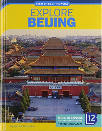 Imagen de archivo de Explore Beijing (Great Cities of the World) a la venta por Housing Works Online Bookstore