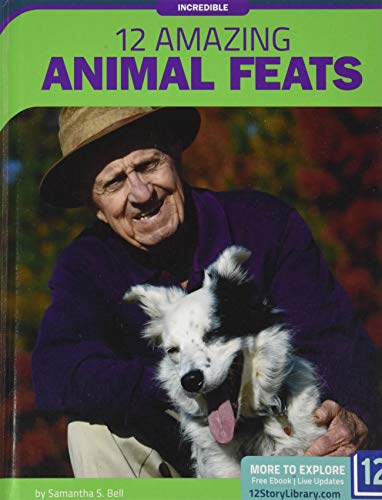 Beispielbild fr 12 Amazing Animal Feats zum Verkauf von Buchpark