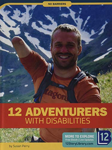Stock image for 12 Adventurers With Disabilites (No Barriers) for sale by Housing Works Online Bookstore