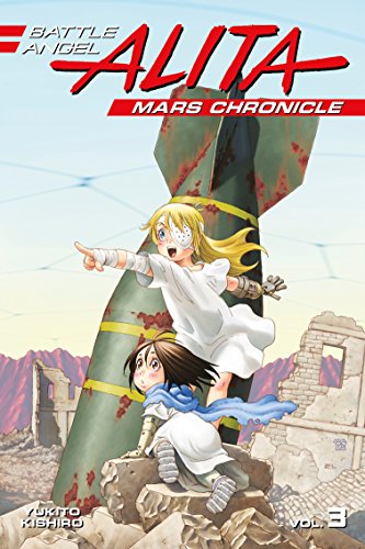 Beispielbild fr Battle Angel Alita Mars Chronicles 3 zum Verkauf von BookHolders