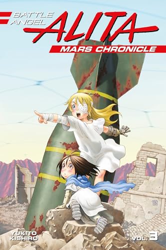 Stock image for Battle Angel Alita Mars Chronicle 3 for sale by Better World Books