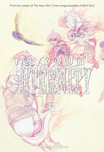 Beispielbild fr To Your Eternity 12 zum Verkauf von Half Price Books Inc.