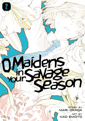 Imagen de archivo de O Maidens in Your Savage Season (Book 2) a la venta por BISON BOOKS - ABAC/ILAB