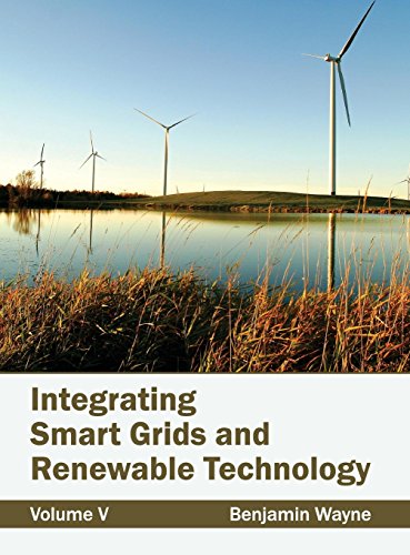 Stock image for Integrating Smart Grids and Renewable Technology: Volume V for sale by Books Puddle