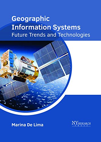 Stock image for Geographic Information Systems: Future Trends and Technologies for sale by medimops