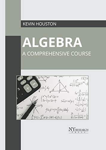 9781632388766: Algebra: A Comprehensive Course