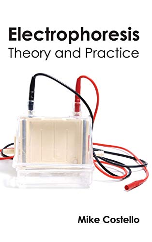 Electrophoresis: Theory and Practice