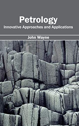 9781632395092: Petrology: Innovative Approaches and Applications